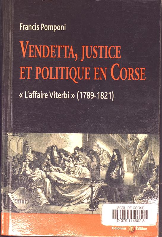 Vendetta, justice et politique en Corse