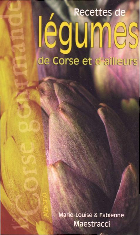 >Recettes de légumes de Corse et d'ailleurs