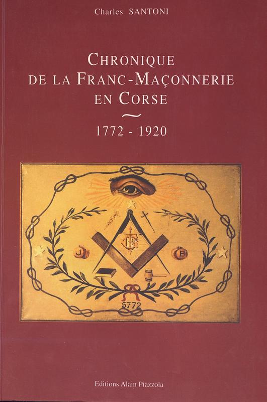 >Chronique de la Franc-Maçonnerie en Corse, 1722-1920