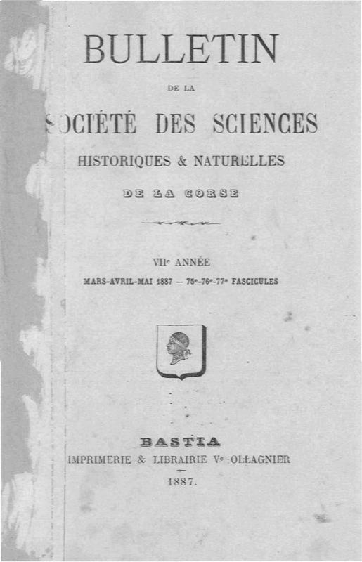 >Bulletin de la Société des Sciences Historiques et Naturelles de la Corse, 75e, 76e et 77e fascicules, mars-avril-mai 1887