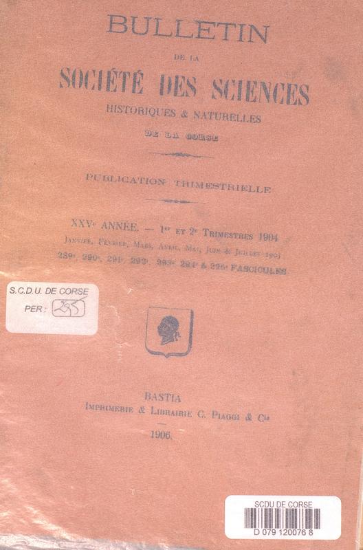 >Bulletin de la Société des Sciences Historiques et Naturelles de la Corse, 289e à 295e fascicules, 1er trimestre 1904 à juillet 1905
