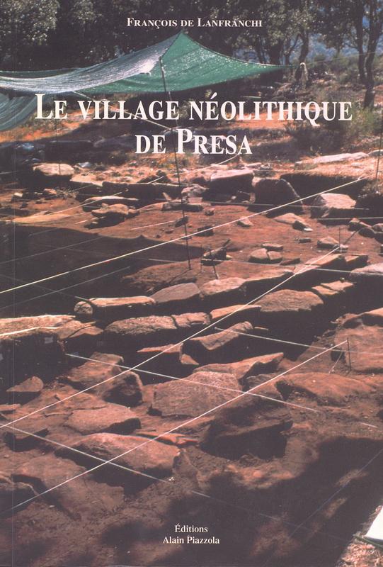 Le village Néolithique de Presa