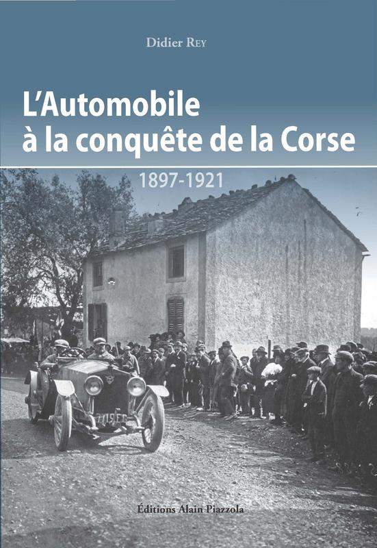 >L'automobile à la conquète de la Corse (1897-1921)