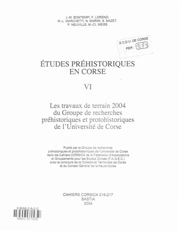>Cahiers Corsica N° 216-217 - Etudes préhistoriques en Corse VI - Les travaux de terrain 2004 du Groupe de recherches préhistoriques et protohistoriques de l'Université de Corse