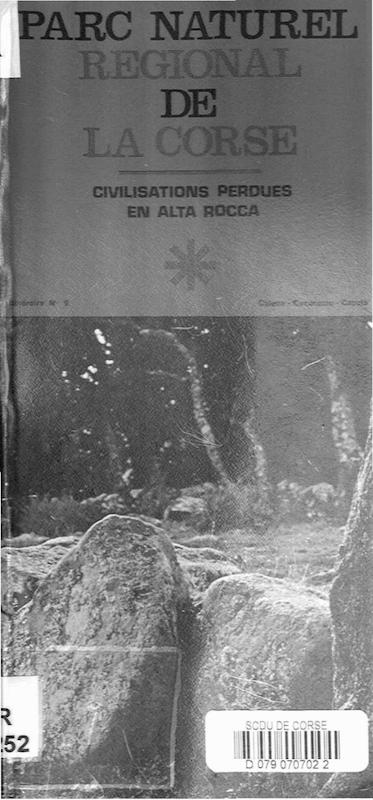 >Parc naturel régional de la Corse : civilisations perdues en Alta Rocca