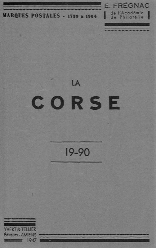 >Marques postales, estampilles et oblitérations de la Corse (1739-1904)