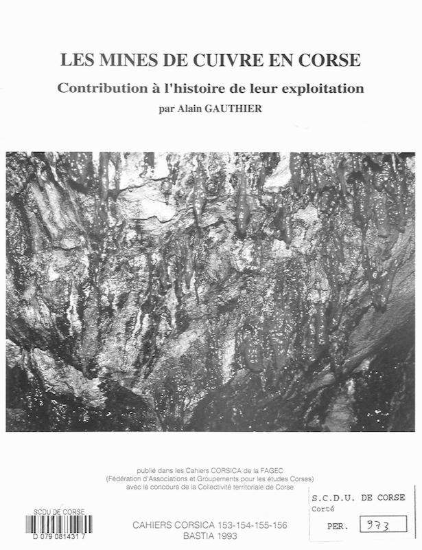 >Cahiers Corsica N° 153-154-155-156 - Les mines de cuivre en Corse - Contribution à l'histoire de leur exploitation