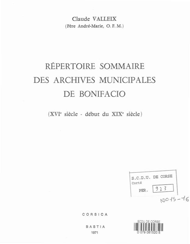 Cahiers Corsica N° 15 et 16 - Répertoire sommaire des archives municipales de Bonifacio, XVIème siècle - début du XIXème siècle