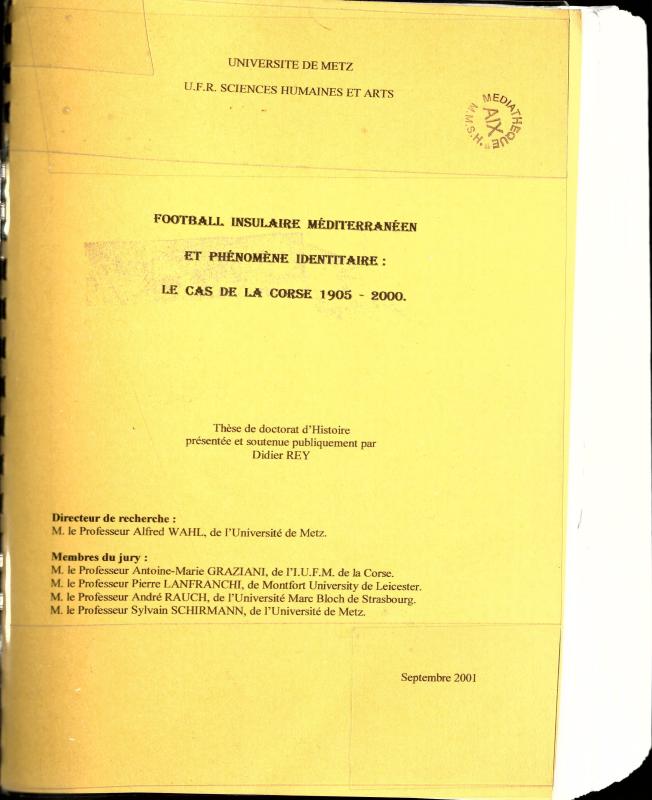 >Football insulaire méditerranéen et phénomène identitaire : le cas de la Corse 1905-2000