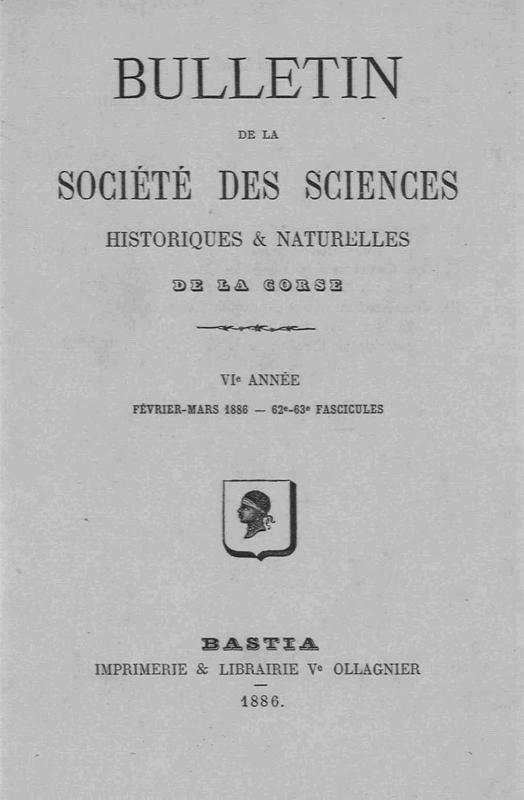 >Bulletin de la Société des Sciences Historiques et Naturelles de la Corse, 62e et 63e fascicules, février-mars 1886