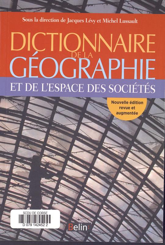 >Dictionnaire de la géographie et de l'espace des sociétés