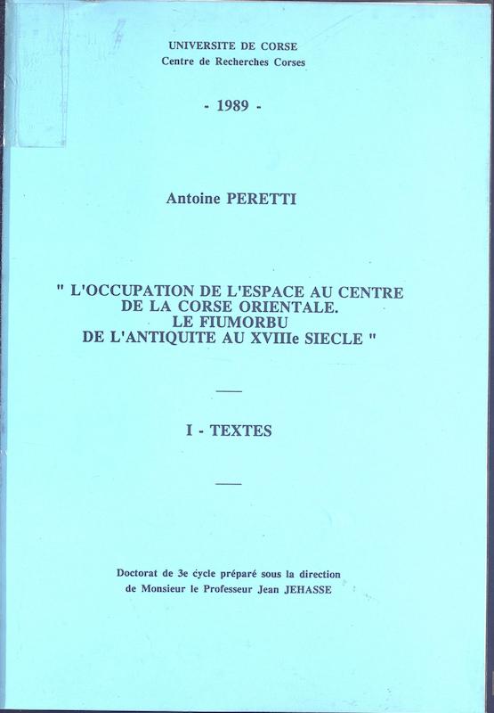>L'occupation de l'espace au centre de la Corse orientale. Le Fiumorbu de l'antiquité au XVIIIe siècle