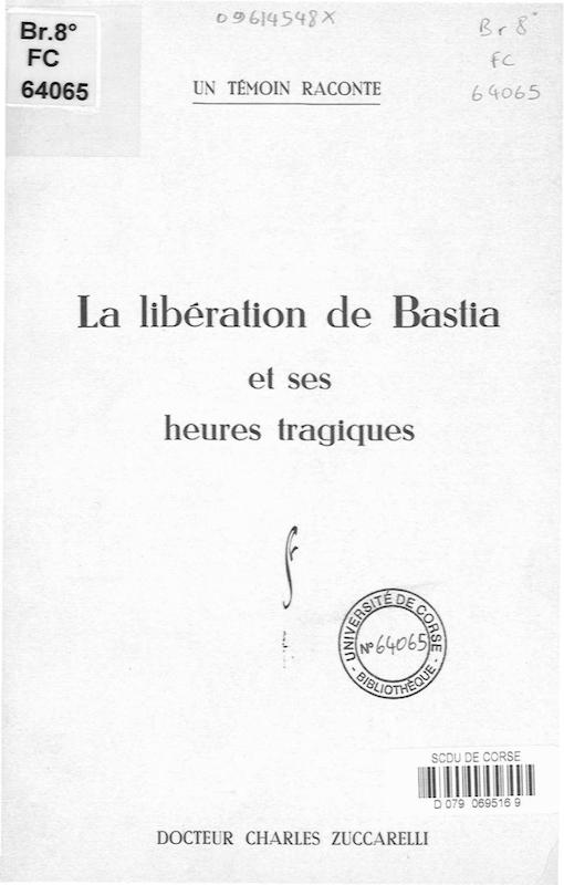 Un témoin raconte, La libération de Bastia et ses heures tragiques