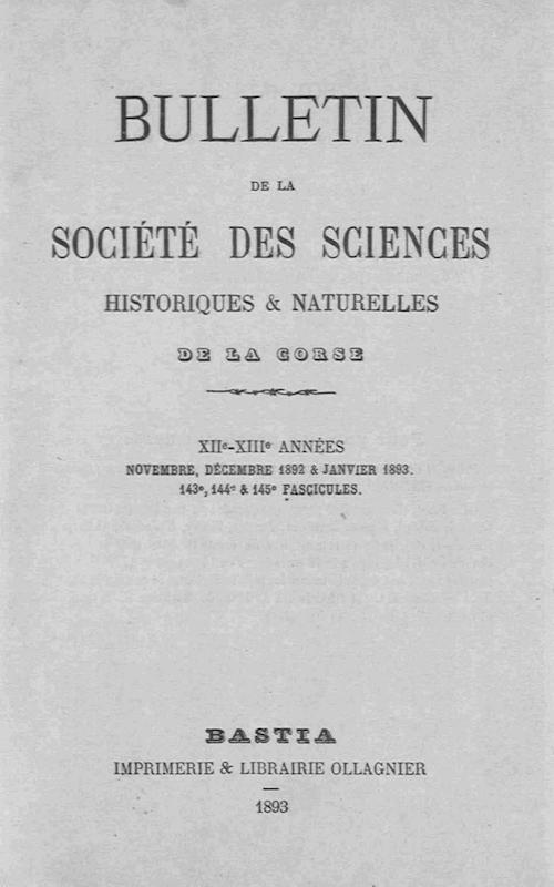 >Bulletin de la Société des Sciences Historiques et Naturelles de la Corse, 143e, 144e et 145e fascicules, novembre-décembre 1892 et janvier 1893