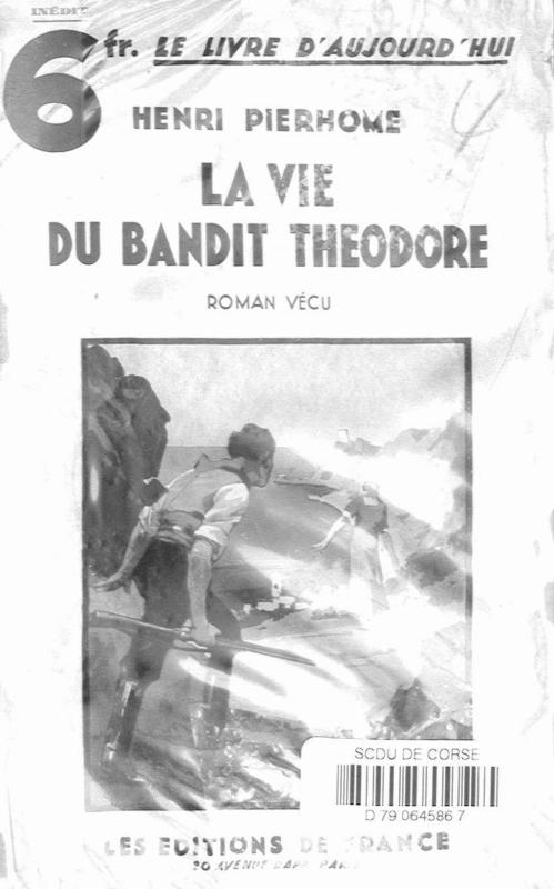 >La vie du bandit Theodore