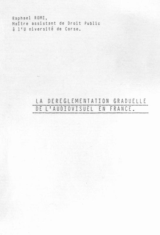 >La dérèglementation graduelle de l'audiovisuel en France