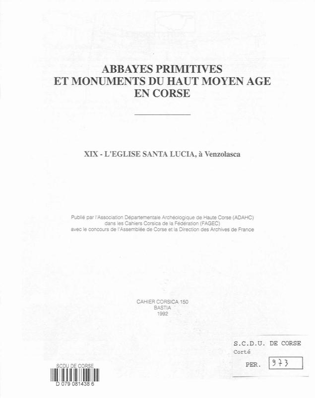 >Cahiers Corsica N° 150 - Abbayes primitives et monuments du haut Moyen Age en Corse - XIX - L'église Santa Lucia, à Venzolasca