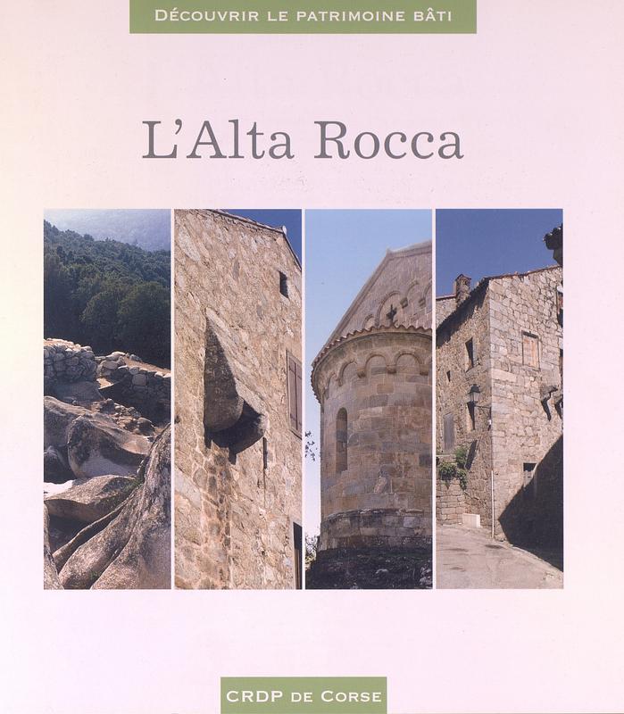 Découvrir le patrimoine bâti - L'Alta Rocca