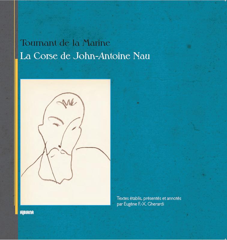 Tournant de la Marine : la Corse de John-Antoine Nau