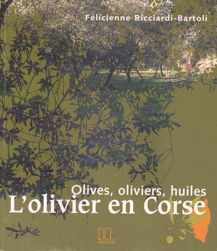 >Oliviers, olives et huiles de Corse