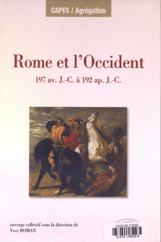 >Rome et l'Occident, 197 av. J.-C. à 192 ap. J.-C.
