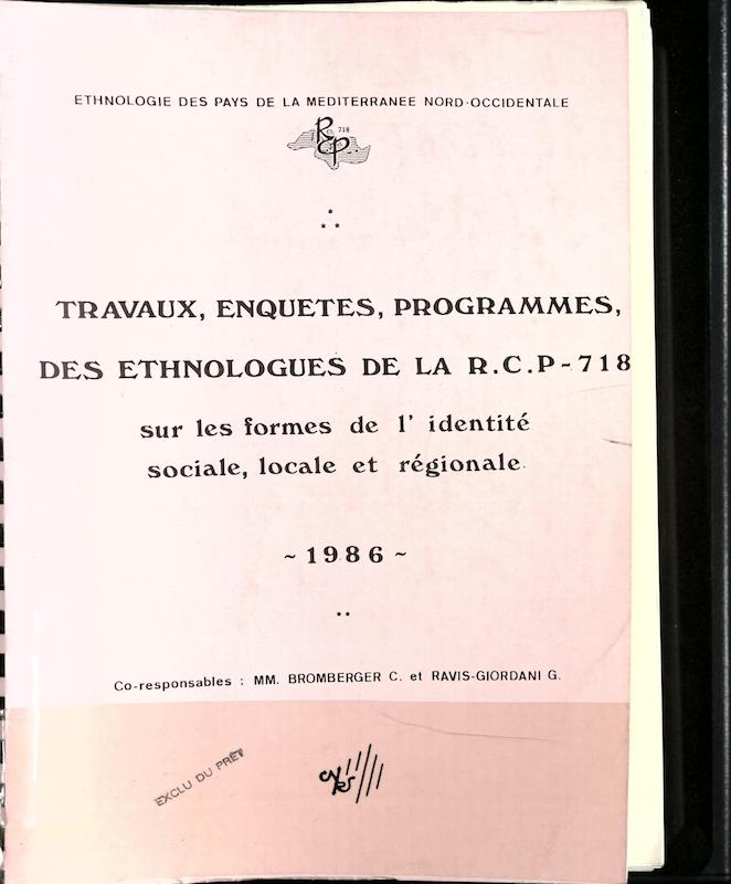 >Travaux, enquêtes, programmes des ethnologues de la R.C.P-718 sur les formes de l'identité sociale, locale et régionale