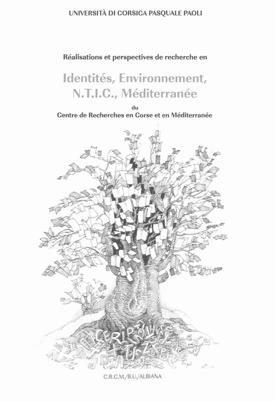 >Réalisations et perspectives de recherches en identités, environnement NTIC, Méditerranée du centre de Recherches en Corse et en Méditérannée
