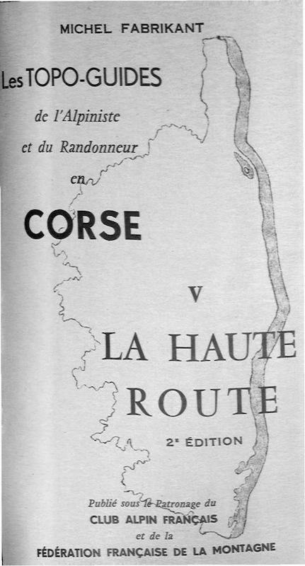 >Les Topo-guides de l'Alpiniste et du Randonneur en Corse (Vol 5)