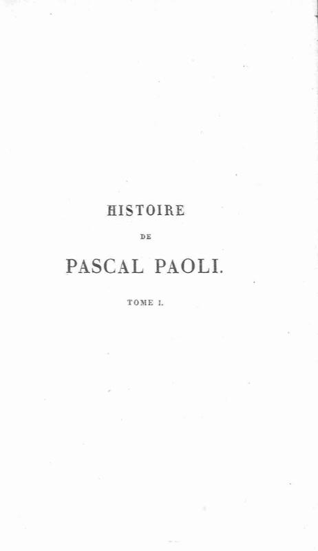 >Histoire de Pascal Paoli . Tome I