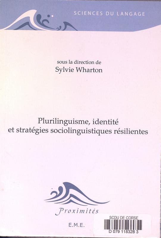 >Plurilinguisme, identité et stratégies sociolinguistiques résilientes