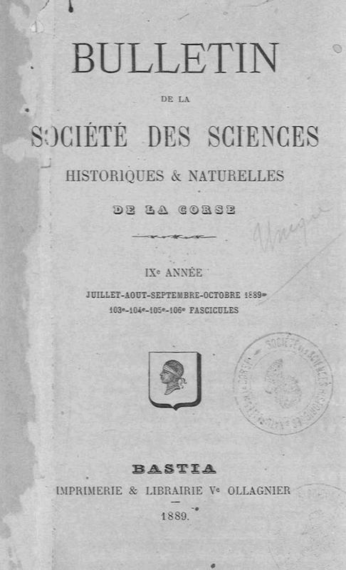 >Bulletin de la Société des Sciences Historiques et Naturelles de la Corse,103e, 104e, 105e et 106e fascicules, juillet-août-septembre-octobre 1889