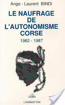 >Le naufrage de l'autonomisme corse, 1982-1987