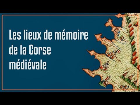 >Les lieux de mémoire de la Corse médiévale